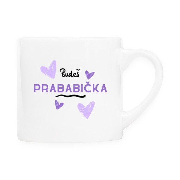 Hrnek espresso (Lungo) s potiskem Budeš prababička